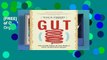 [FREE] Gut: The Inside Story of Our Body s Most Underrated Organ