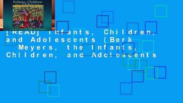 [READ] Infants, Children, and Adolescents (Berk Meyers, the Infants, Children, and Adolescents