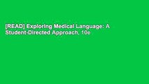 [READ] Exploring Medical Language: A Student-Directed Approach, 10e