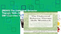 [READ] The Dialectical Behavior Therapy Skills Workbook: Practical DBT Exercises for Learning