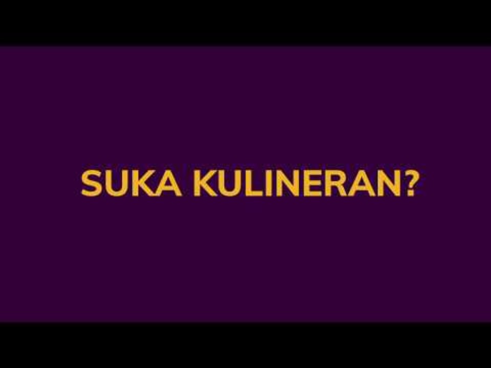Buat Kamu Yang Suka Kulineran!