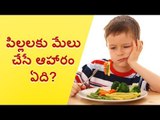 Wich is the best foods for the Growing Child
