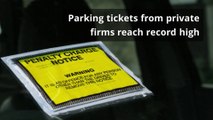 Parking tickets - Parking tickets from private firms reach record high