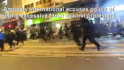 Amnesty says Hong Kong police using excessive force