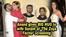 Anand Ahuja gives BIG HUG to wife Sonam at 'The Zoya Factor' screening