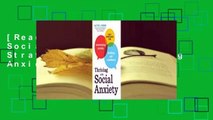 [Read] Thriving with Social Anxiety: Daily Strategies for Overcoming Anxiety and Building