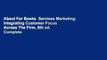 About For Books  Services Marketing: Integrating Customer Focus Across The Firm, 6th ed. Complete