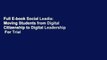 Full E-book Social Leadia: Moving Students from Digital Citizenship to Digital Leadership  For Trial