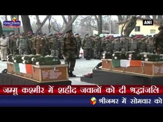 जम्मू कश्मीर में शहीद जवानों को दी श्रद्धांजलि