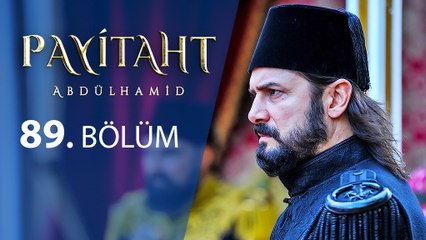Payitaht Abdülhamit 89.Bölüm
