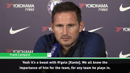 Kante's performance in Istanbul was miraculous - Lampard