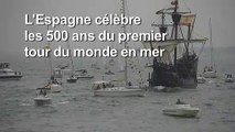 L'Espagne marque le 500e anniversaire du premier tour du monde en mer