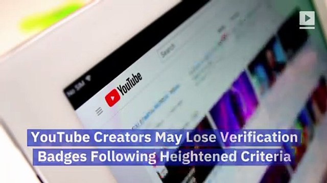 YouTube Creators May Lose Verification Badges Following Heightened Criteria