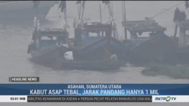 Akibat Kabut Asap, Nelayan di Asahan Sumut Tidak Melaut