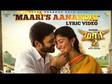 Maari 2 - Maari’s Aanandhi (Lyric Video) | Dhanush | Ilaiyaraaja | Yuvan Shankar Raja | Balaji Mohan