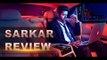 Sarkar movie review | Thalapathy Vijay | AR Murugadoss |