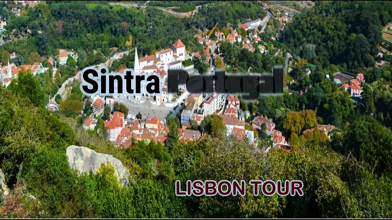 SINTRA PORTUGAL - यूरोप की - एक सुंदर जगह SINTRA