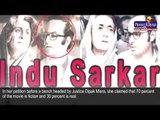 Indu Sarkar ruffles few more feathers!