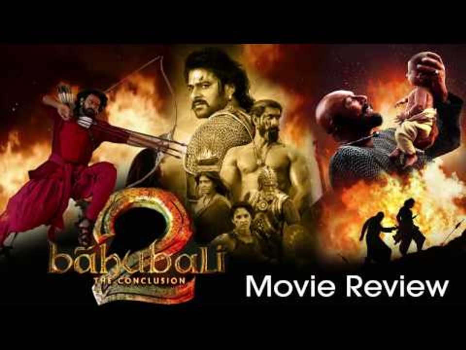Bahubali 2 review : 7 points that will tell you all about Bahubali the Conclusion