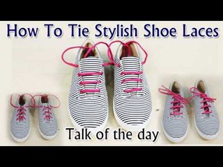 How To Tie Stylish Shoe Laces
