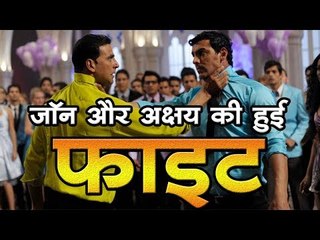 जॉन अब्राहम और अक्षय कुमार की हुई फाइट  Bollywood Updates News