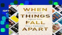[GIFT IDEAS] When Things Fall Apart: Heart Advice for Difficult Times