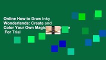 Online How to Draw Inky Wonderlands: Create and Color Your Own Magical Adventure  For Trial