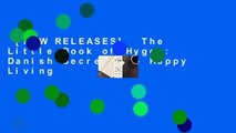 [NEW RELEASES]  The Little Book of Hygge: Danish Secrets to Happy Living