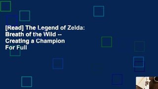 [Read] The Legend of Zelda: Breath of the Wild -- Creating a Champion  For Full