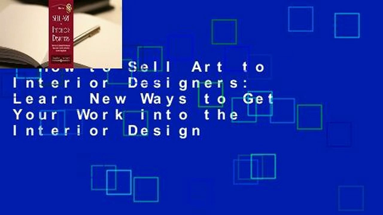 How to Sell Art to Interior Designers Learn New Ways to Get Your Work into the Interior Design