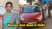 Woman shot dead in Delhi