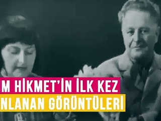 Nazım Hikmet’in ilk kez göreceğiniz görüntüleri ve konuşması...