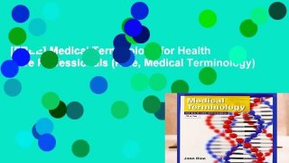 [FREE] Medical Terminology for Health Care Professionals (Rice, Medical Terminology)