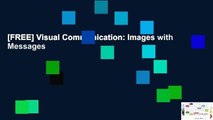 [FREE] Visual Communication: Images with Messages