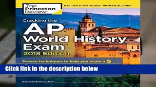 [READ] Cracking the AP World History Exam, 2018 Edition (College Test Prep)