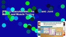 [FREE] Musculoskeletal Assessment: Joint Motion and Muscle Testing