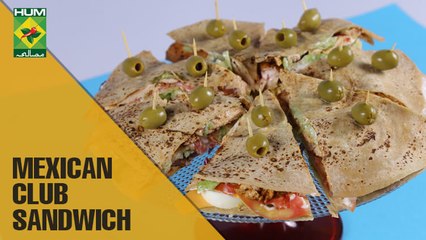 Mexican Club Sandwich| Mehboob's Kitchen | Masala TV Show | Mehboob Khan