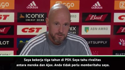 Ten Hag mengerti pentingnya rivalitas dengan PSV