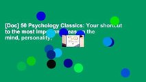 [Doc] 50 Psychology Classics: Your shortcut to the most important ideas on the mind, personality,