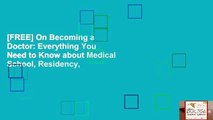 [FREE] On Becoming a Doctor: Everything You Need to Know about Medical School, Residency,