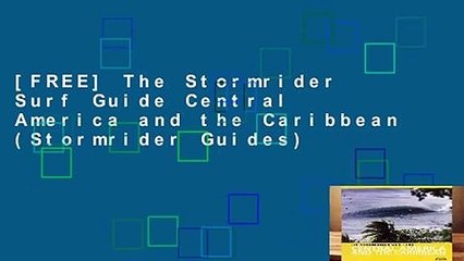 [FREE] The Stormrider Surf Guide Central America and the Caribbean (Stormrider Guides)
