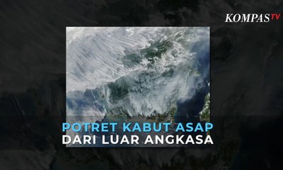 Begini Potret Kabut Asap Kalimantan dari Luar Angkasa