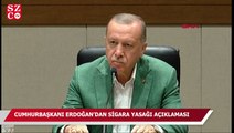 Erdoğan açıkladı! Sigaraya yeni yasak geliyor
