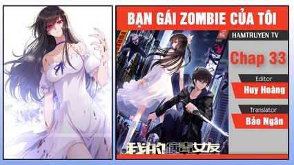 Bạn Gái Zombie Của Tôi Chap 33