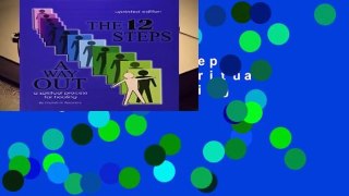 [READ] The 12 Steps: A Way Out: A Spiritual Process for Healing Damaged Emotions