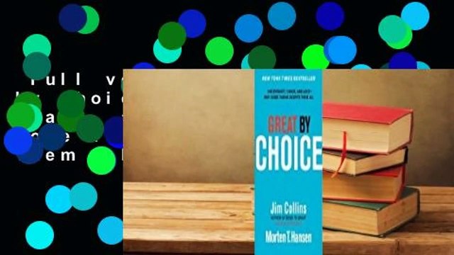 Full version Great by Choice: Uncertainty, Chaos, and Luck Why Some Thrive Despite Them All