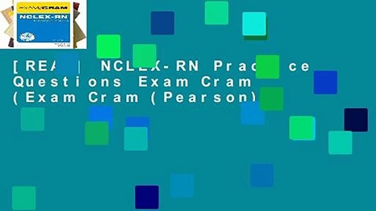[READ] NCLEX-RN Practice Questions Exam Cram (Exam Cram (Pearson))