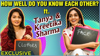 How Well Do You Know each other? Ft. Tanya Sharma & Kreetika Sharma | FUN Game | Exclusive