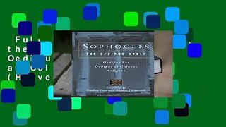 Full version  Sophocles, the Oedipus Cycle: Oedipus Rex, Oedipus at Colonus, Antigone (Harvest