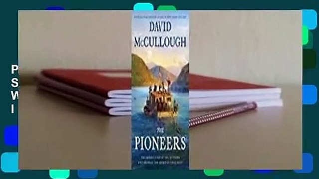[MOST WISHED] The Pioneers: The Heroic Story of the Settlers Who Brought the American Ideal West